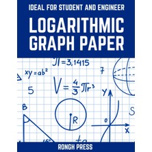 Valor Independently Published Logarithmic Graph Paper: Ideal Graphing Paper For Student And Engineer