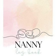 Valor Independently Published Nanny Log Book: Baby Activity Journal For Parents To Track Child's Feeding,