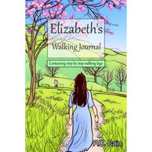 Mey İthalat Elizabeth's Walking Journal: Containing Step By Step Walking Logs