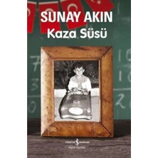 İş Bankası Kültür Yayınları Işbankası / Kaza Süsü / Sunay Akın