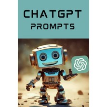 Mey İthalat Independently Published Chatgpt Prompts Journal: For Writers, Authors, Artists, Content Creators, Students, Teachers, Researchers, Doctors, Engineers And Anyone, 6x9, 100 Pages