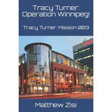 Mey İthalat Tracy Turner: Operation Winnipeg! (Tracy Turner: Secret Agent, Band 3)