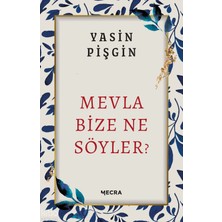 Insan / Mevla Bize Ne Söyler ?