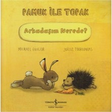 İş Bankası Kültür Yayınları Işbankası / Pamuk Ile Topak - Arkadaşım Nerede