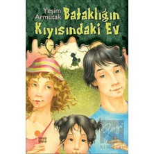Günışığı / Bataklığın Kıyısındaki Ev