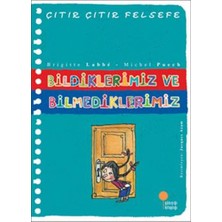Günışığı / Çıtır Çıtır Felsefe - Bildiklerimiz ve Bilmedikl