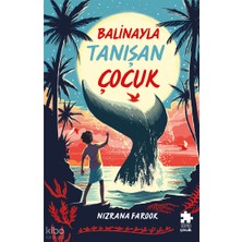 Eksik Parça /  Balinayla Tanışan Çocuk