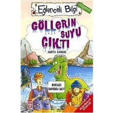 Timaş / Eğlenceli Bilgi - Göllerin Suyu Çıktı