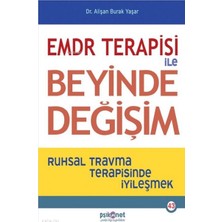 Alişan Burak Yaşar'ın Psikonet Yayınları Ciltsiz Emdr Terapisi Ile Beyinde Değişim Psikoloji Kitabı