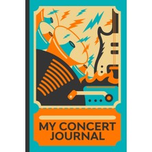 Mey İthalat My Concert Journal: 6x9" Logbook For Your Music Memories