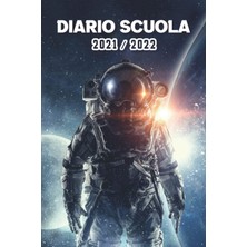 Mey İthalat Diario Scuola 2021 2022: Agenda Scolastica Per I Compiti | 2 Giorni Per Pagina | Da Settembre 2021 Ad Agosto 2022 | Scuola, College, Liceo E Studenti | Astronauta