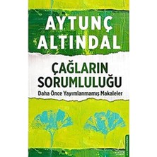 Çağların Sorumluluğu: Daha Önce Yayımlanmamış Makaleler