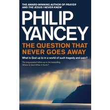 The Question That Never Goes Away: What Is God Up To In A World Of Such Tragedy And Pain?