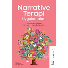 Narrative Terapi Uygulamaları: Türkiye’de Yürütülen Bireysel ve Toplu Çalışmalar