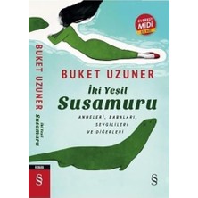 Iki Yeşil Su Susamuru (Midi Boy): Anneleri , Babaları , Sevgilileri ve Diğerleri