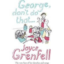 George, Don't Do That . . .