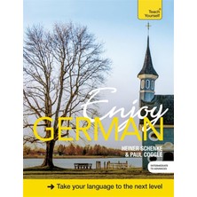 Enjoy German: Improve Your Fluency And Communicate With Ease