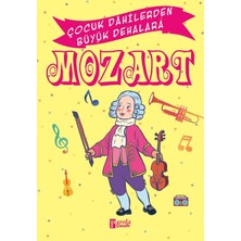 Mozart: Çocuk Dahilerden Büyük Dehalara