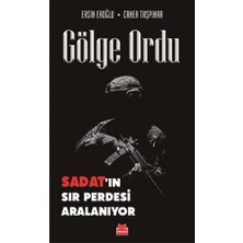 Gölge Ordu: Sadat’ın Sır Perdesi Aralanıyor