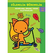 Eğlenelim Öğrenelim - Hesaplama, Okuma, Yazma Alıştırmaları: 7-8 Yaş