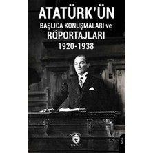 Ematcrt Atatürk'ün Başlıca Konuşmaları ve Röportajları 1920-1938