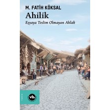 Ematcrt Ahilik Eşyaya Teslim Olmayan Ahlak