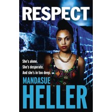 Respect: A Raw, Gritty Drama You Won't Put Down