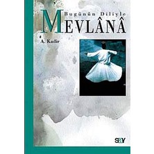 Bugünün Diliyle Mevlana