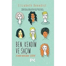 Ben Kendim ve Saçım: 26 Kadın Takıntılarını Çözüyor