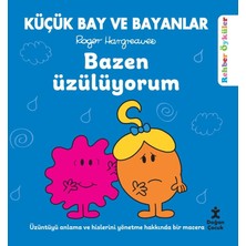 Küçük Bay ve Bayanlar Rehber Öyküler - Bazen Üzülüyorum