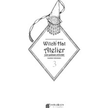 Witch Hat Atelier – Cadı Şapkası Atölyesi 3: Cilt 3