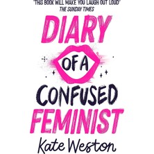 Diary Of A Confused Feminist: Book 1