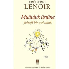 Mutluluk Üstüne Felsefi Bir Yolculuk