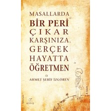 Masallarda Bir Peri Çıkar Karşınıza Gerçek Hayatta Öğretmen