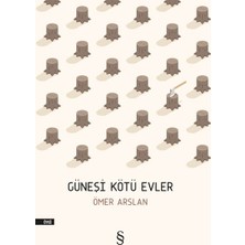 Güneşi Kötü Evler