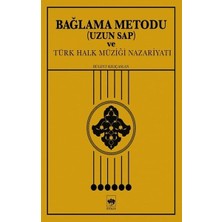 Bağlama Metodu (Uzun Sap) ve Türk Halk Müziği Nazariyatı