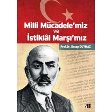Milli Mücadele'miz ve Istiklal Marşı'mız