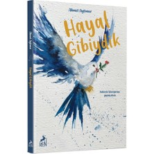 Hayal Gibiydik