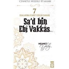 Cennetle Müjdeli 10 Sahabe - 7 Sa'd Bin Ebi Vakkâs (R.a.)
