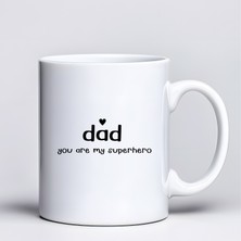 Kentex Dad You Are My Superhero Tasarım Kupa Model 228 Babaya Hediye Baskılı Seramik Kahve Kupası