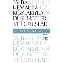 Yahya Kemal’in Rüzgarıyla Düşünceler ve Duyuşlar