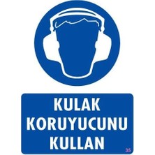 Kentex Mey Ithalat® Kulak Koruyucu Kullan Uyarı Levhası 25X35 Kod:35