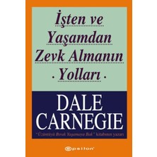 Işten ve Yaşamdan Zevk Almanın Yolları