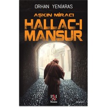 Aşkın Miracı Hallac-I Mansur
