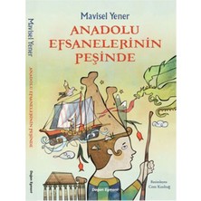 Anadolu Efsanelerinin Peşinde