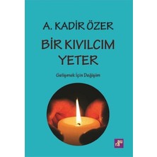 Bir Kıvılcım Yeter - Gelişmek Için Değişim