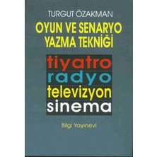 Oyun ve Senaryo Yazma Tekniği Tiyatro, Radyo, Televizyon, Sinema