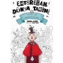 Enteresan Dünya Tarihi-1 - Antik Çağ Medeniyetleri