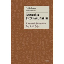Insanlığın Eş Zamanlı Tarihi Prehistorik Dönemden Geç Antik Çağa