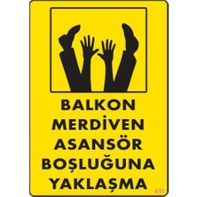 Kentex Mey Ithalat® Boşluğa Yaşlaşma Uyarı Levhası 25X35 KOD:411